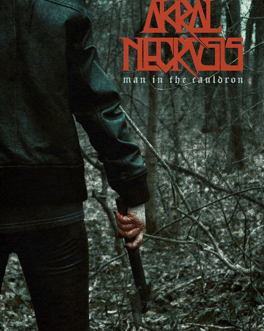 Akral Necrosis  new single "Man in the Cauldron”
