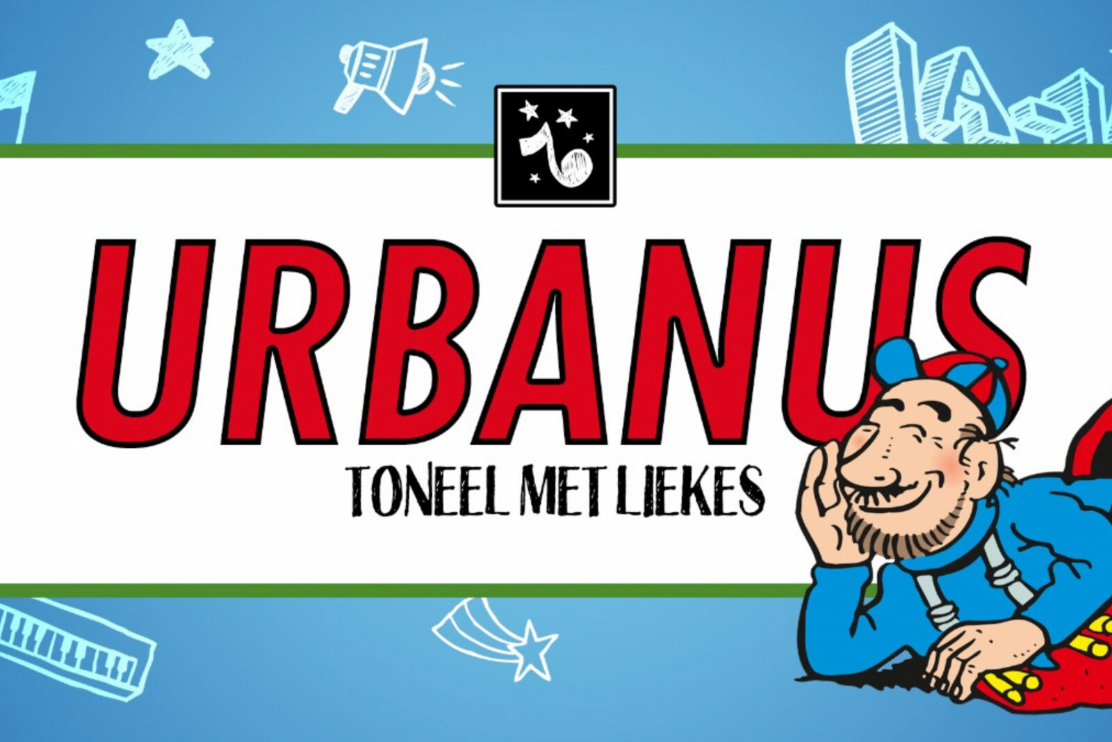 Het (geschifte) universum van Urbanus krijgt eindelijk een musical