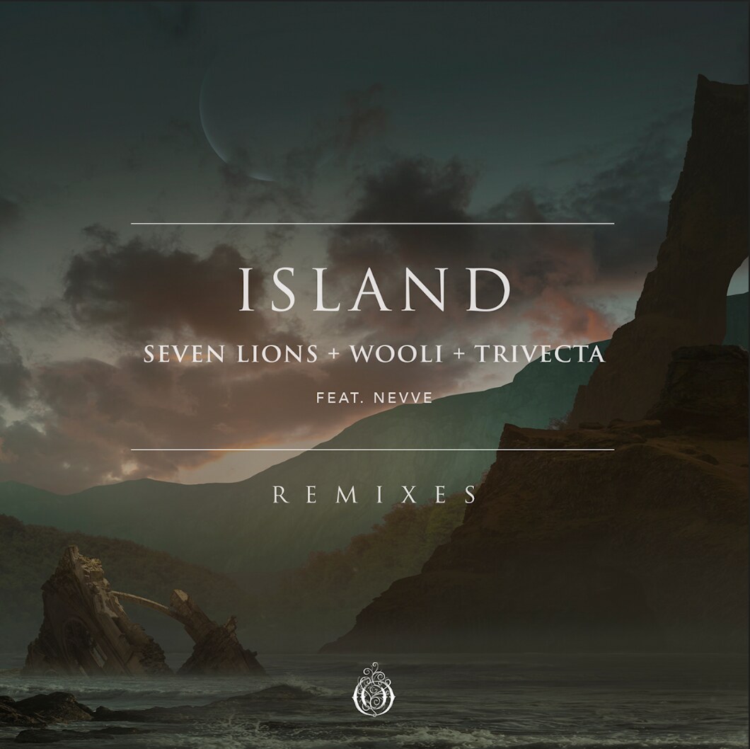 Seven Lions, Wooli & Trivecta release remix package for “Island” ft. Nevve