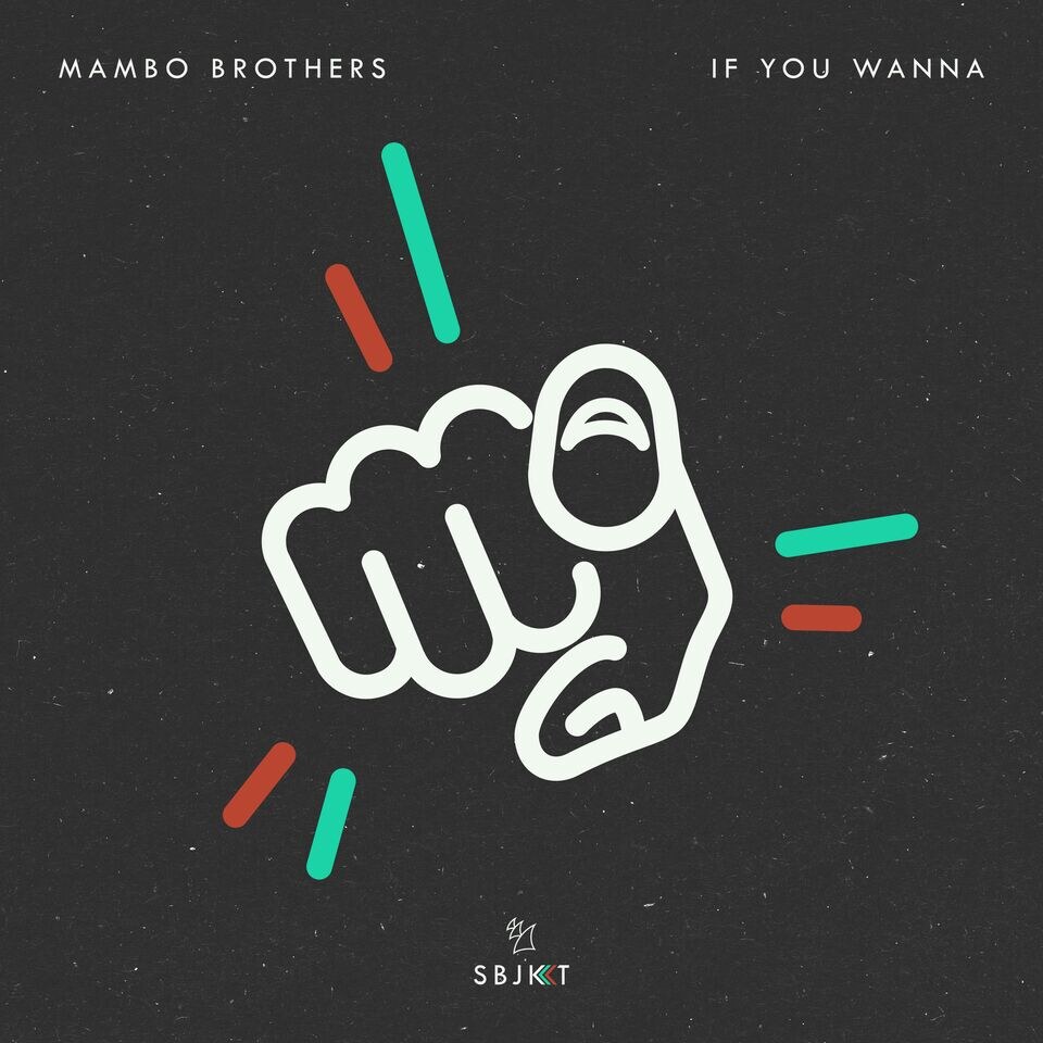 Ibiza mainstays Mambo Brothers unveil ‘If You Wanna’