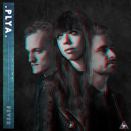 London trio Plya release new single 'Fever'
