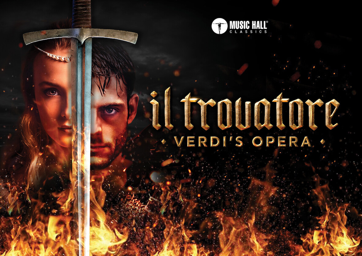 Music Hall Classics presenteert zinderende opvoering van Verdi's opera 'Il Trovatore'