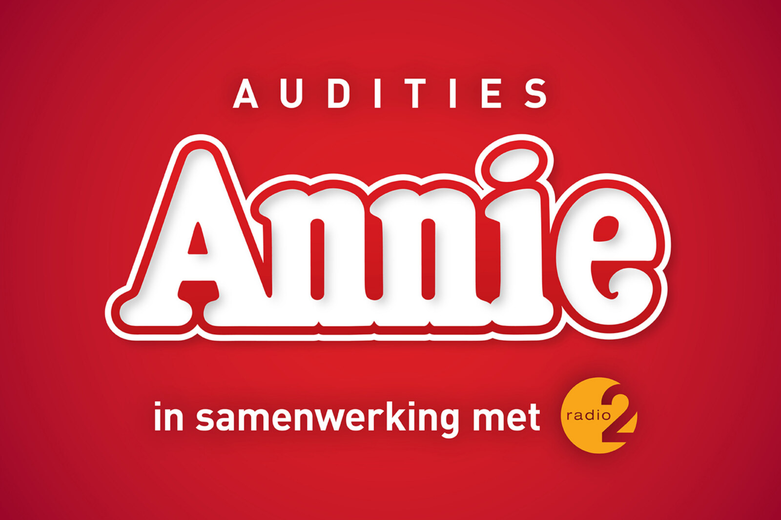 Radio 2 en Music Hall gaan op zoek naar 'Annie'!