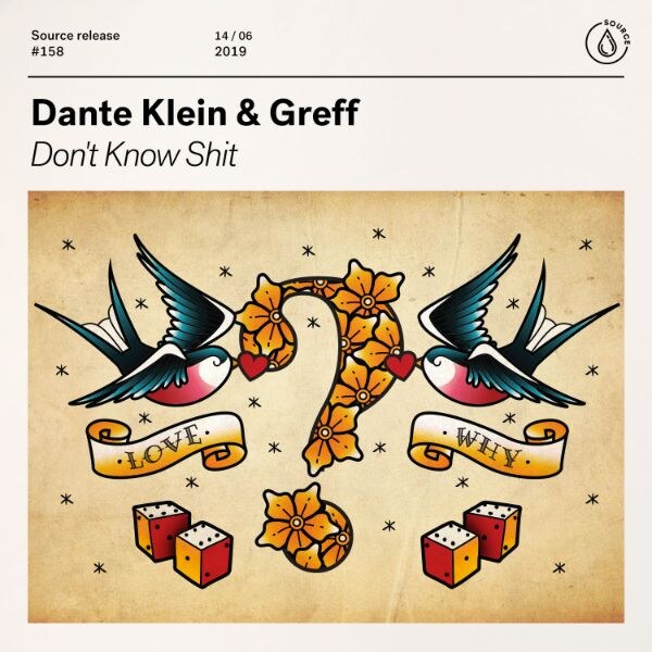  Dante Klein & Greff 'Don't Know Sh*t' - Source / Spinnin' Records