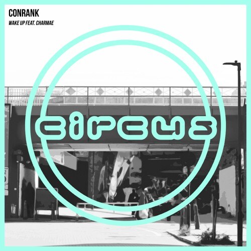 Circus Records' Conrank shares new single "Wake Up" ahead of debut album release