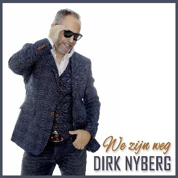 Dirk Nyberg gaat vol voor muzikale droom  met debuutsingle ‘We zijn weg’!