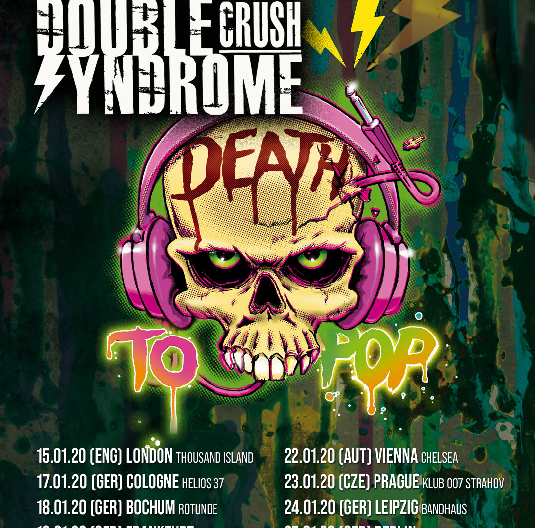 Double Crush Syndrome announce »Death To Pop Tour 2020« and new album »Death To Pop« for October 2019!