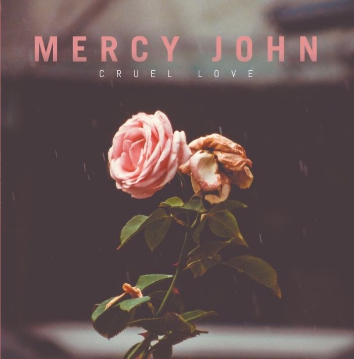  Mercy John released his new EP ‘Cruel Love’