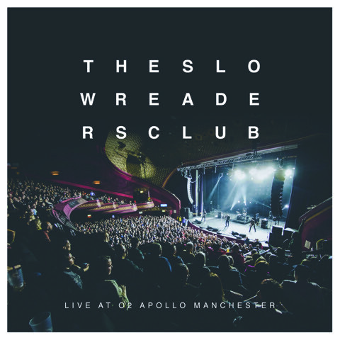 The Slow Readers Club Watch 'Lunatic' Video from 'Live At O2 Apollo Manchester' Album