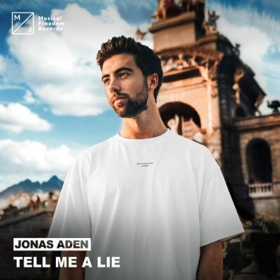Jonas Aden drops the future house piercer ‘Tell Me A Lie’out now via Musical Freedom