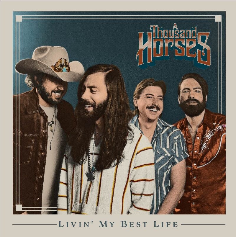 A Thousand Horses release new single 'Livin' My Best Life'