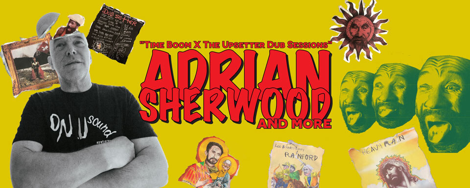 Brits dubpionier Adrian Sherwood op 28 februari in Charlatan en 29 februari in VK Concerts