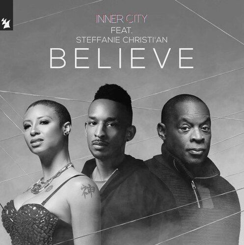 Inner City and Steffanie Christi’an offer up new single: ‘Believe’
