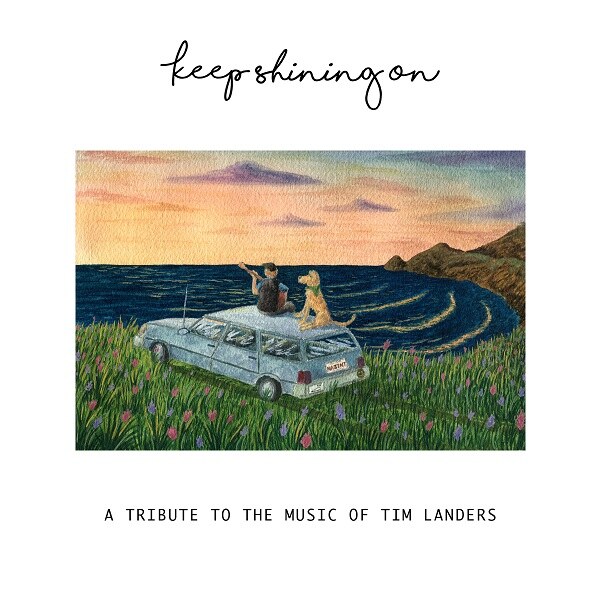 "Keep Shining On" A Tribute To The Music Of Tim Landers Out December 6th Through Pure Noise Records