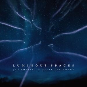 Jon Hopkins & Kelly Lee Owens share new track 'Luminous Spaces'