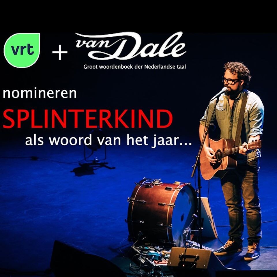 Splinterkind (een nummer van Geert Verdickt van Buurman) is genomineerd als woord van het jaar 2019 !
