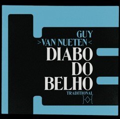 Diabo Do Belho, een nummer uit Guy Van Nueten's volgende EP 'As played by'. 