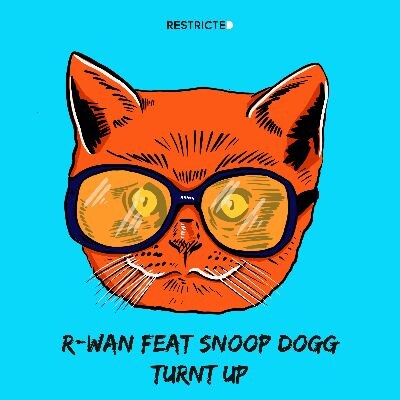 Snoop Dogg and R-Wan let loose on thunderous banger ‘Turnt Up’let loose on thunderous banger ‘Turnt Up’