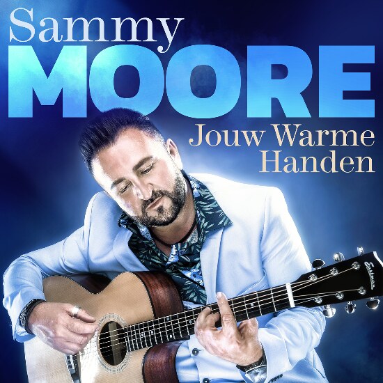 Sammy Moore zorgt meteen voor muzikaal vuurwerk in 2020 met nieuwe single ‘Jouw warme handen’