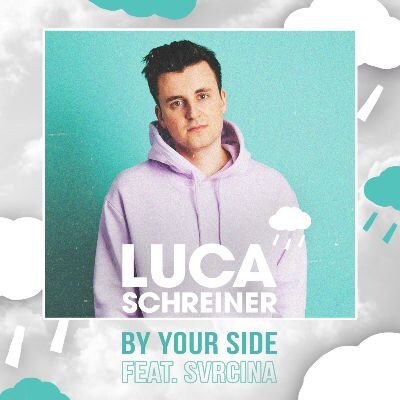 Luca Schreiner stads "By your side" ft Svrcina out now via Ultra Music