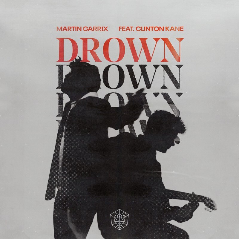 Martin Garrix & Clinton Kane - 'Drown'