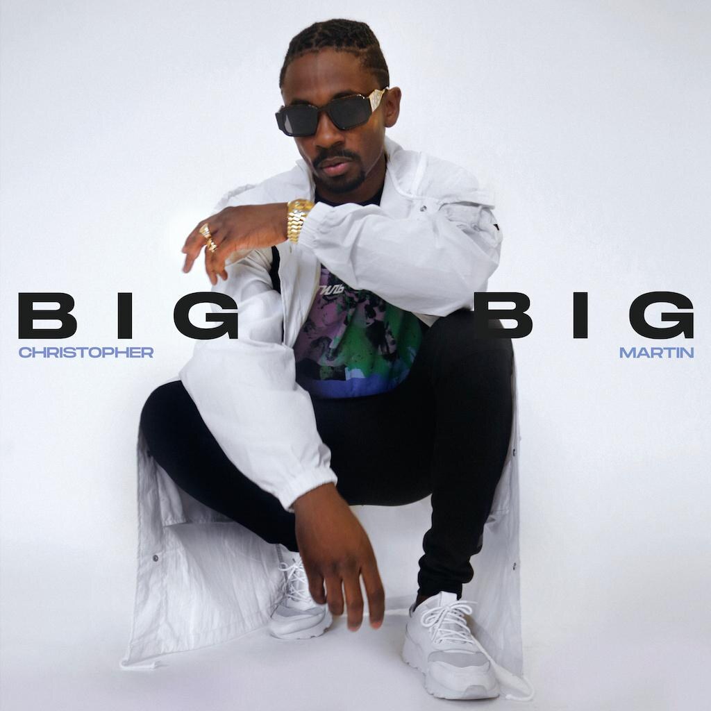 Christopher Martin releases single Big BIg