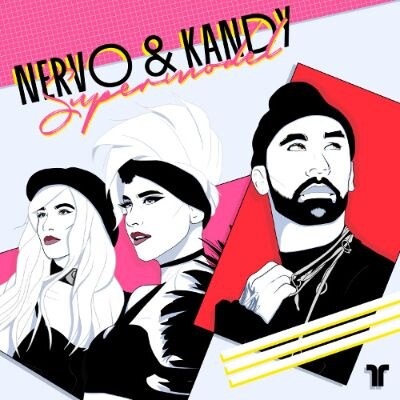 Nervo & Kandy voque  their way to the top with " supermodel"