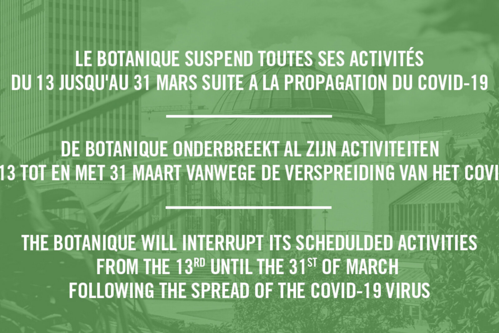Alle evenementen in Botanique zijn opgeschort tot en met 31 maart 2020