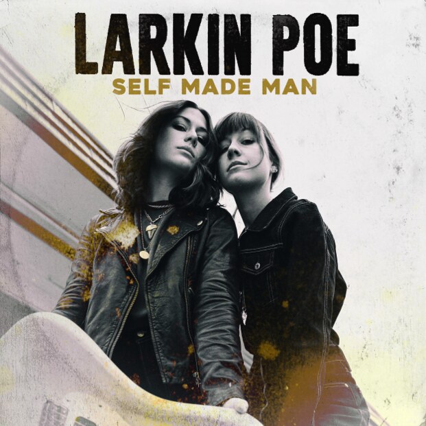Larkin Poe announce new album 'Self Made Man' out May 1st