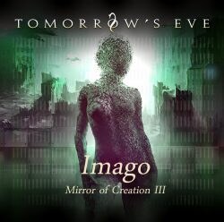 Tomorrow’s Eve: The Progressive Metal virtuosos venture into the dark spheres of the present in the lyric video for their new single “Imago”