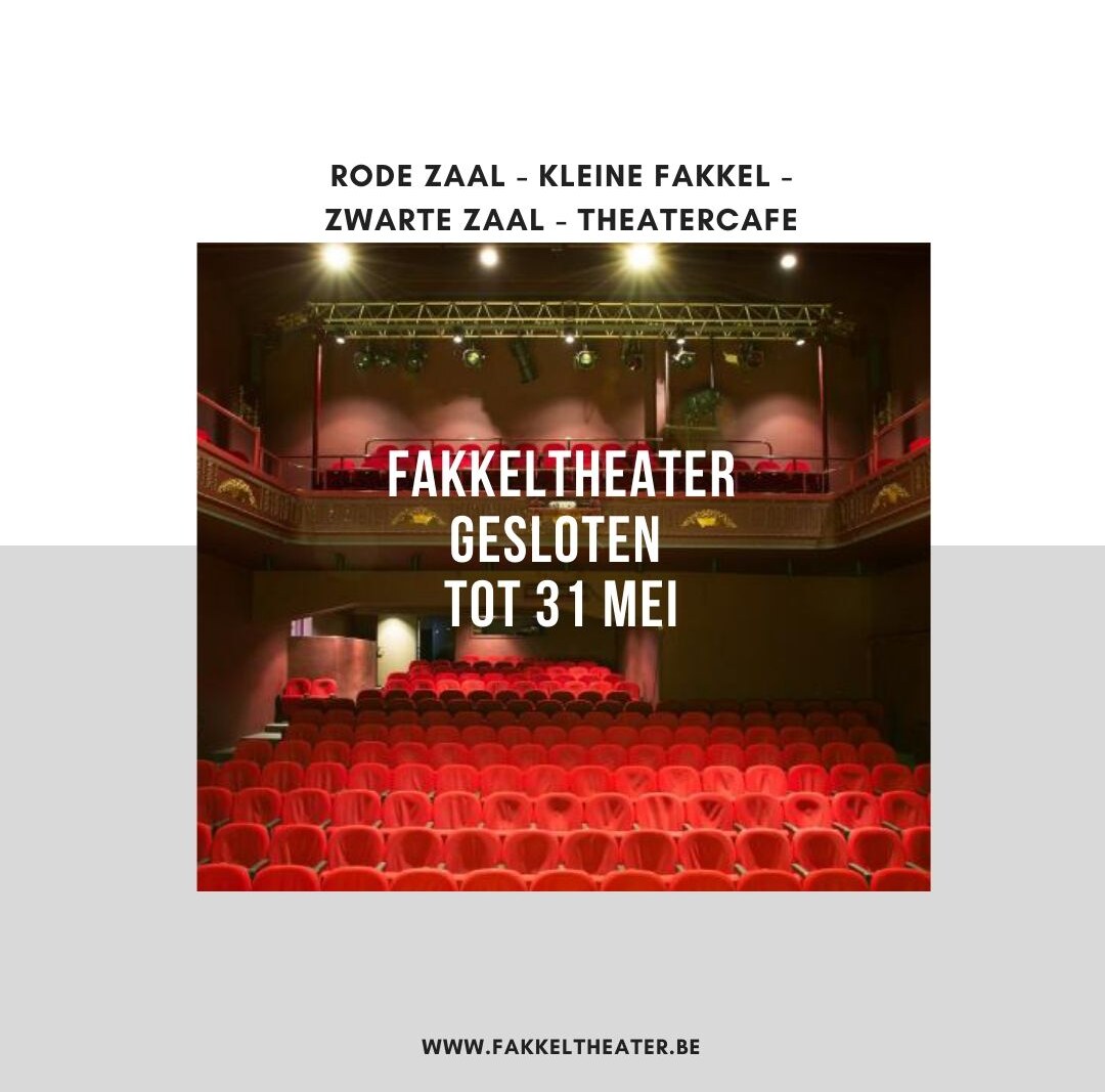 Fakkeltheater sluit zijn deuren tot en met 31 mei.