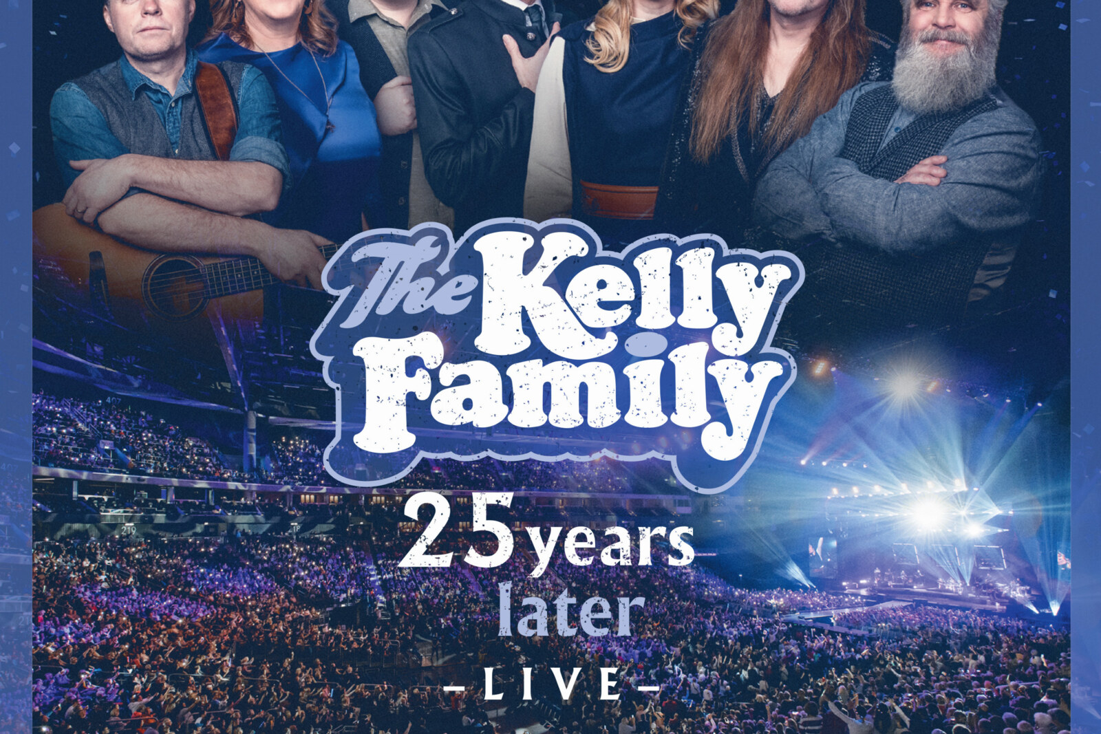 The Kelly Family: unieke concertregistratie '25 Years Later - Live'