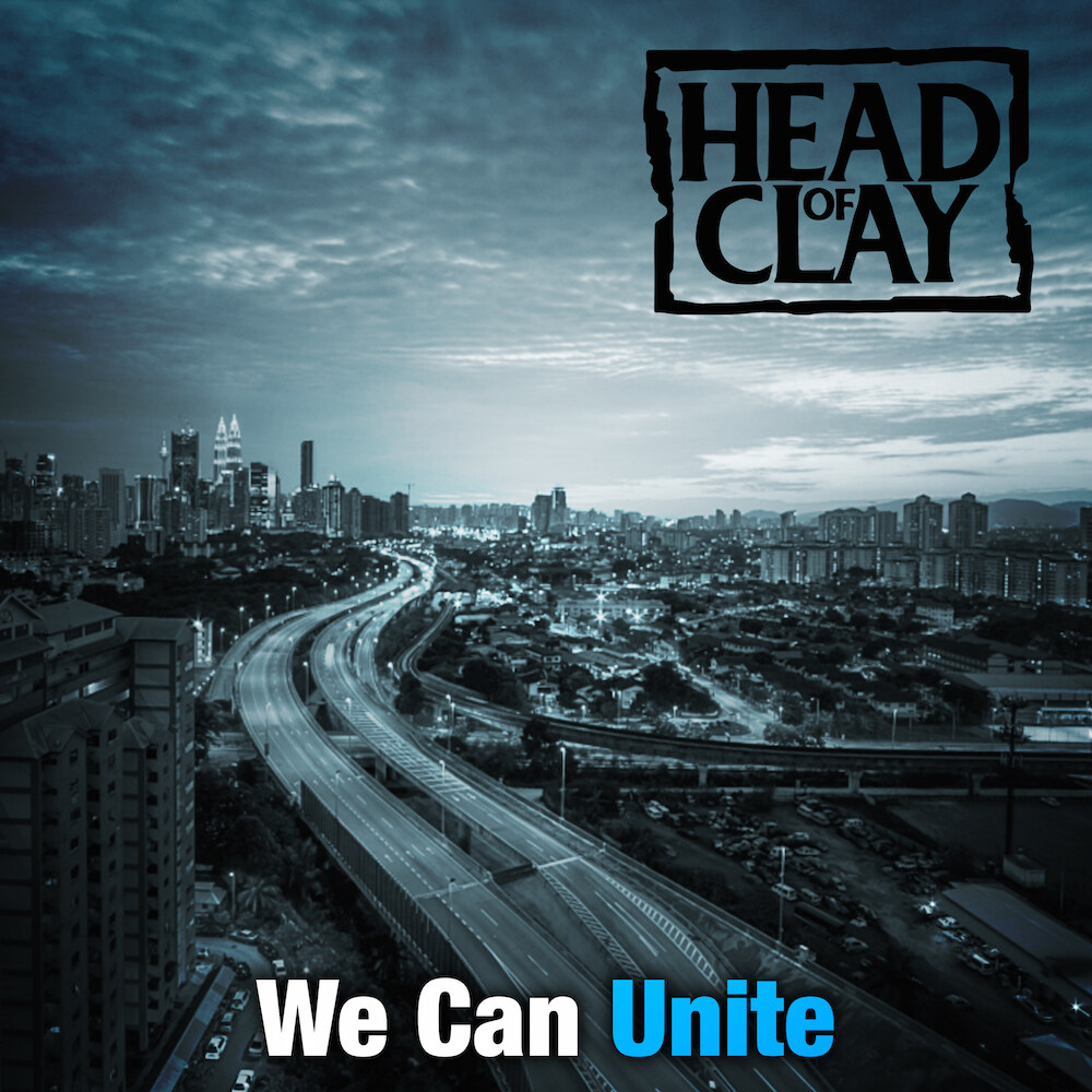 New Music from Head of Clay - We Can Unite