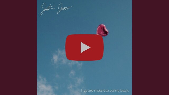 Justin Jesso stelt voor 'If You're Meant To Come Back' 