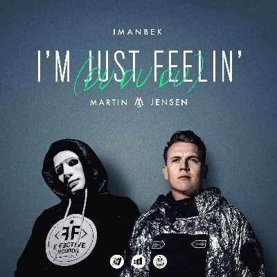 Imanbek and Martin Jensen unite for the irresistible ‘I’m Just Feelin’ (Du Du Du)’