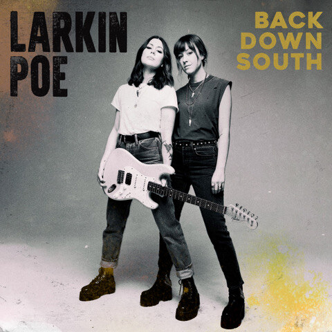 Larkin Poe share new single 'Back Down South'