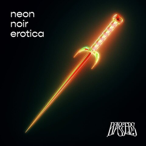 Daggers new album 'Neon Noir Erotica' out on 17 July.