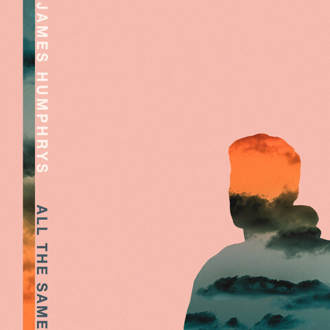 James Humphrys Releases New Single 'All The Same' | 'Memory Palace' EP out 10th July
