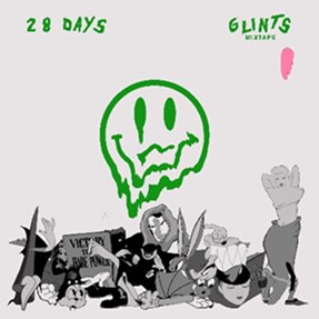 Glints - 28 DAYS - new mixtape out now