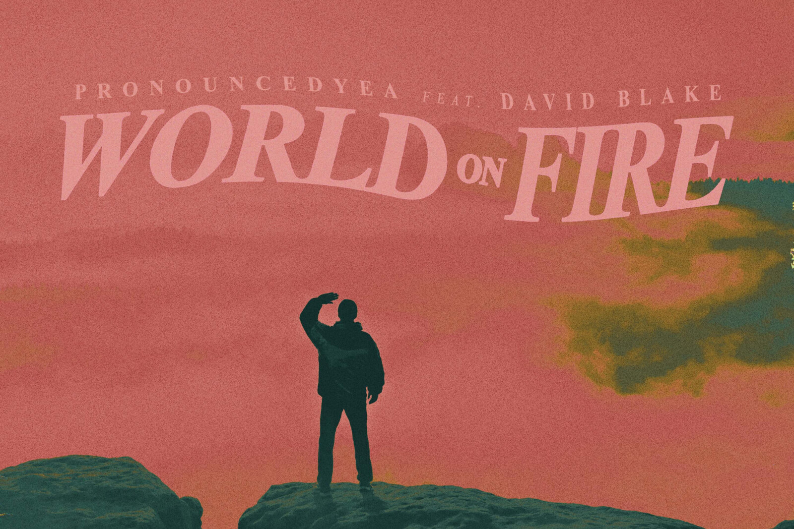 Pronouncedyea pushes onward with fourth single of 2020: 'World On Fire'