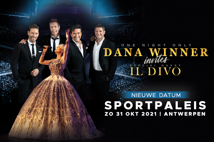 Dana Winner Invites IL Divo: Nieuwe Datum 31 Oktober 2021 in het Sportpaleis