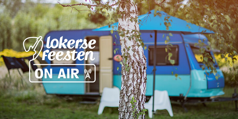 Lokerse Feesten On Air brengt het festival bij jou