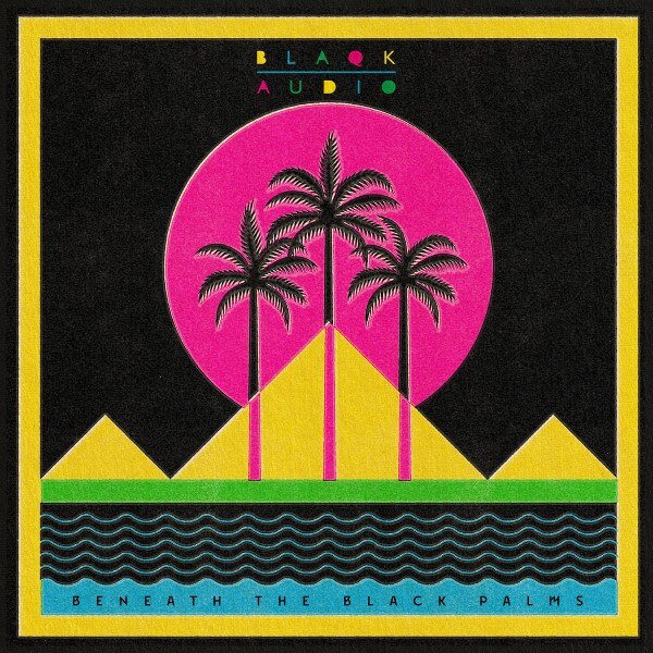 Blaqk Audio Release New Video "Hiss" And Announce New Album "Beneath The Black Palms"