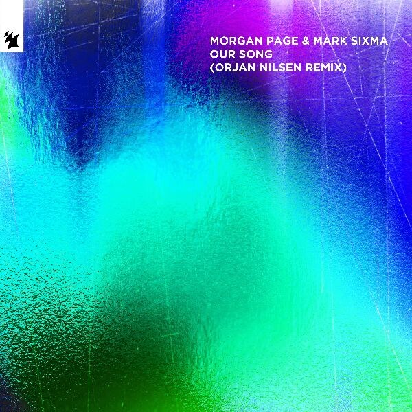 Ørjan Nilsen remixes Morgan Page & Mark Sixma