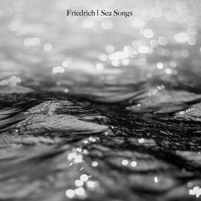 Sea Songs releases Friedrich