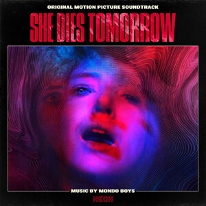 Music by Mondo Boys for New Comedic Thriller She Dies Tomorrow