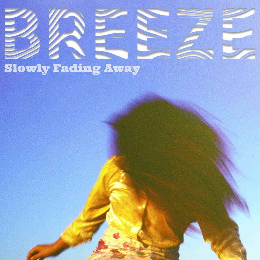 Breeze releases debut single "Slowly Fading Away"