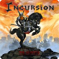 Incursion joined No Remorse Records; "The Hunter" EP to be released on CD and vinyl.