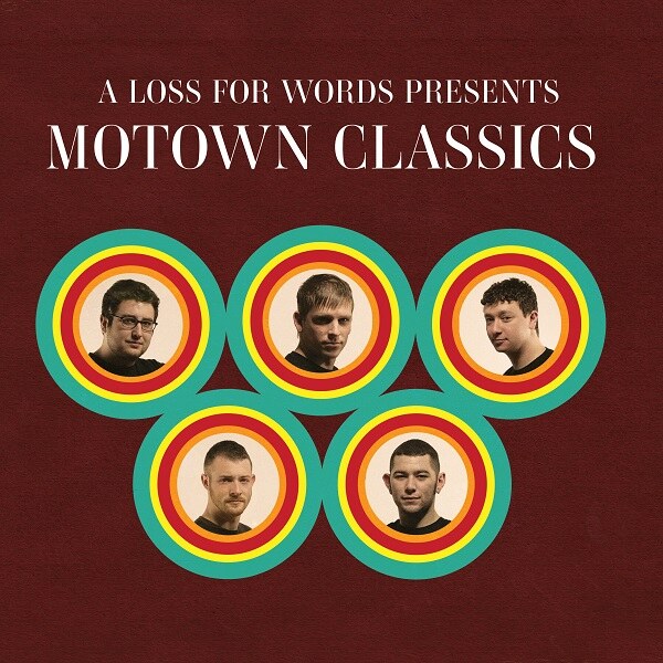 A Loss For Words Celebrates Ten Years Of "Motown Classics" Available Digitally And On Vinyl For The First Time Out Now On Pure Noise Records