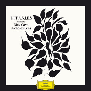 Nick Cave and Belgian Composer Nicholas Lens Collaborate on New Minimalist Opera: L.I.T.A.N.I.E.S